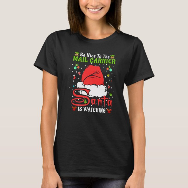 Santa Xmas Pajamas Be Nice To The Mail Carrier Chr T-Shirt (Front)