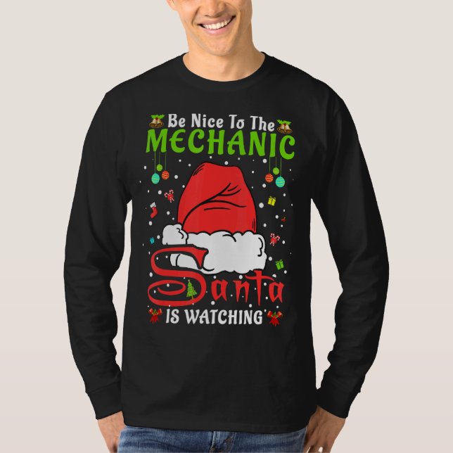 Santa Xmas Pajamas Be Nice To The Mechanic Christm T-Shirt (Front)