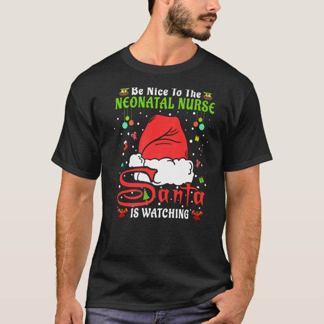 Santa Xmas Pajamas Be Nice To The Neonatal Nurse C T-Shirt (Front)