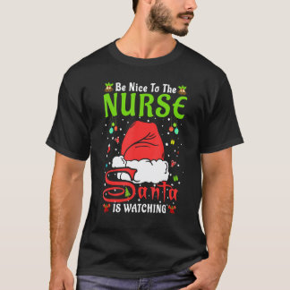Santa Xmas Pajamas Be Nice To The Nurse Christmas T-Shirt