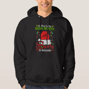 Santa Xmas Pajamas Be Nice To The Nurse Midwife Ch Hoodie