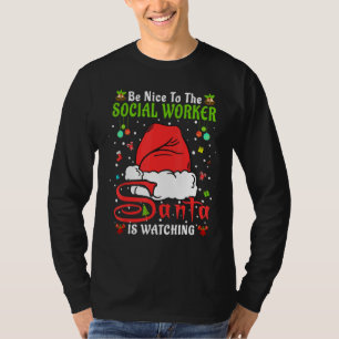 Santa Xmas Pajamas Be Nice To The Social Worker Ch T-Shirt