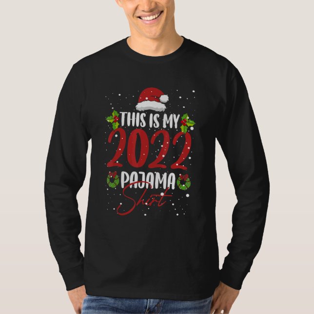 Santa Xmas This Is My 2022 Christmas Pajama T-Shirt (Front)