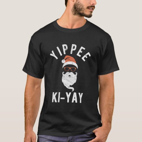 Santa Yippee_Ki_Yay Funny Christmas Vintage Distre T_Shirt