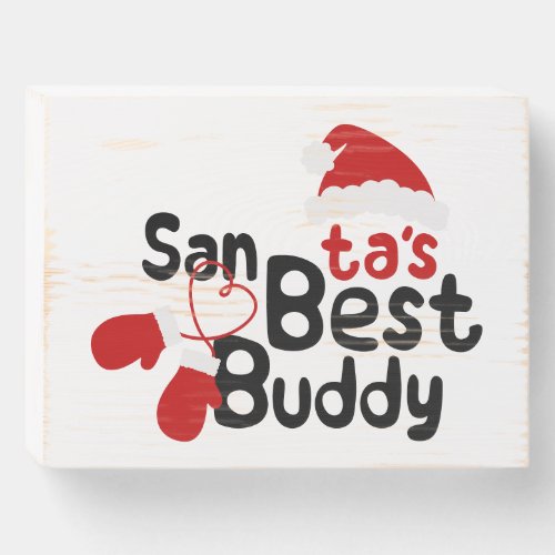 Santas Best Buddy Kids Christmas Wooden Box Sign