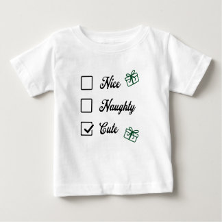 Santa's check list - nice, naughty, CUTE Baby T-Shirt