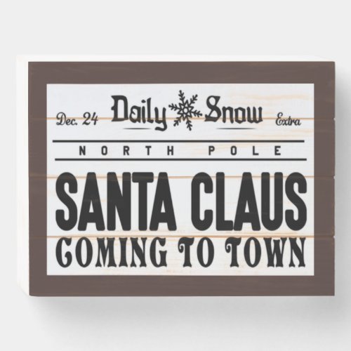 Santas Coming Wooden Box Sign