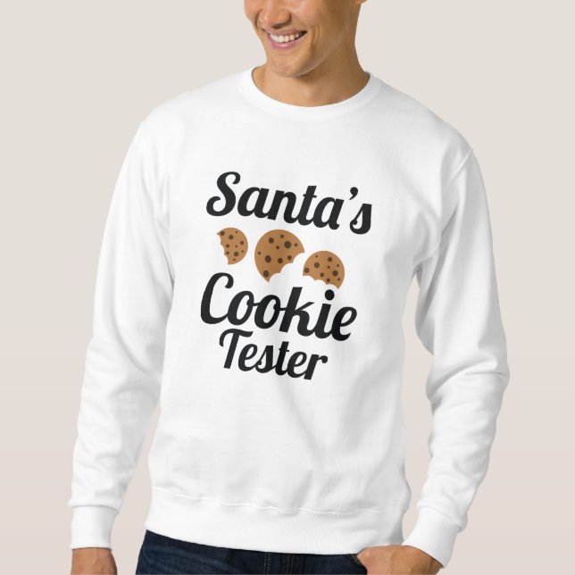 Santa's Cookie Tester Sweatshirt (Front)