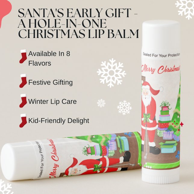 Santa's Early Gift - A Hole-in-One Christmas  Lip Balm (Fore-tastic lips await! Santa's Early Gift golf-themed balm brings Christmas cheer.)