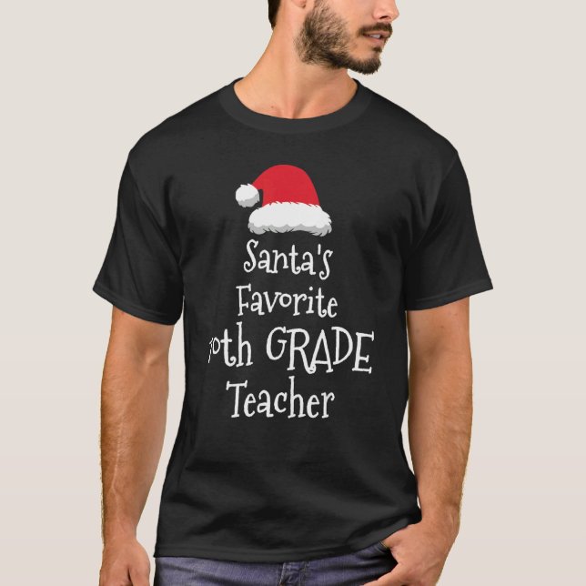 Santas Favorite 10th Grade Teacher   Christmas     T-Shirt (Front)