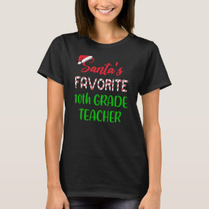 Santas Favorite 10th Grade Teacher Chritsmas T-Shirt