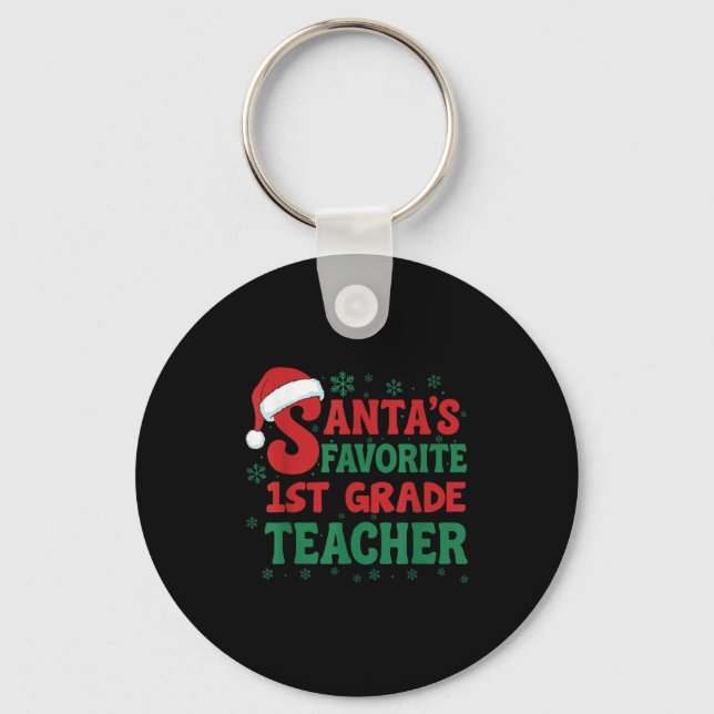 Santa's Favorite 1st Grade Teacher Christmas Holid Keychain (Front)