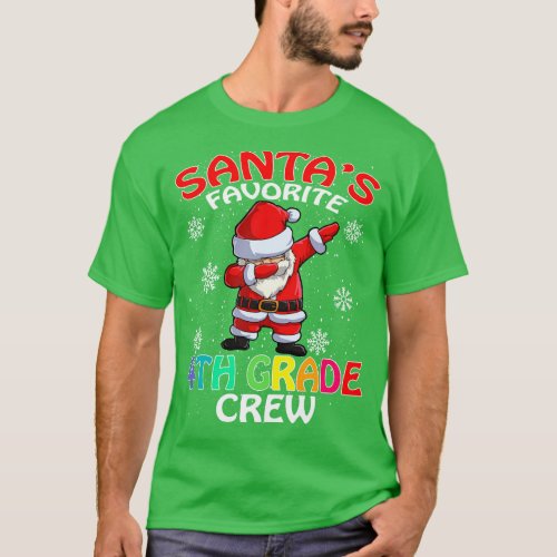 Santas Favorite 4Th Grade Crew Teachers Christmas T_Shirt