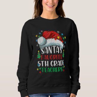 Santa's Favorite 5th Grade Teacher Christmas Santa Sweatshirt