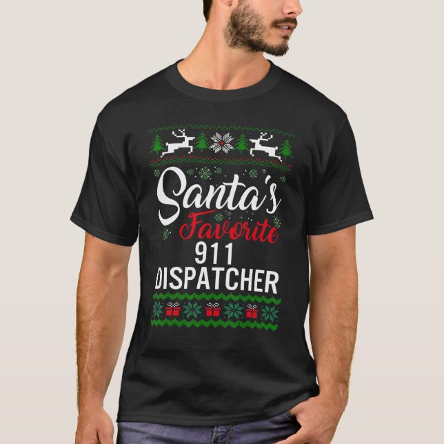 Santa's Favorite 911 Dispatcher Christmas Ugly Swe T-Shirt (Front)