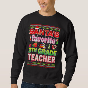 Santa's Favorite 9th Grade Teacher Christmas Sweat Sweatshirt