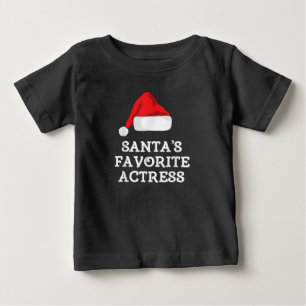 Santas Favorite Actress Christmas Acting Actress Baby T-Shirt