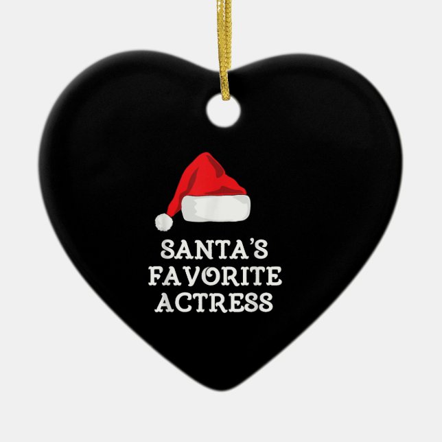 Santas Favorite Actress Christmas Acting Actress Ceramic Ornament (Front)