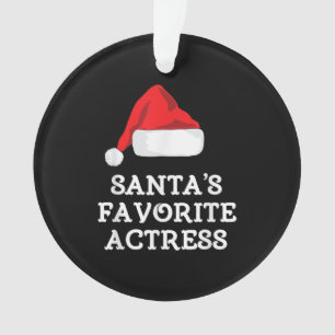 Santas Favorite Actress Christmas Acting Actress Ornament