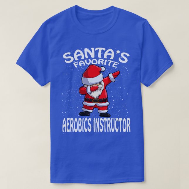 Santas Favorite Aerobics Instructor Christmas T-Shirt (Design Front)