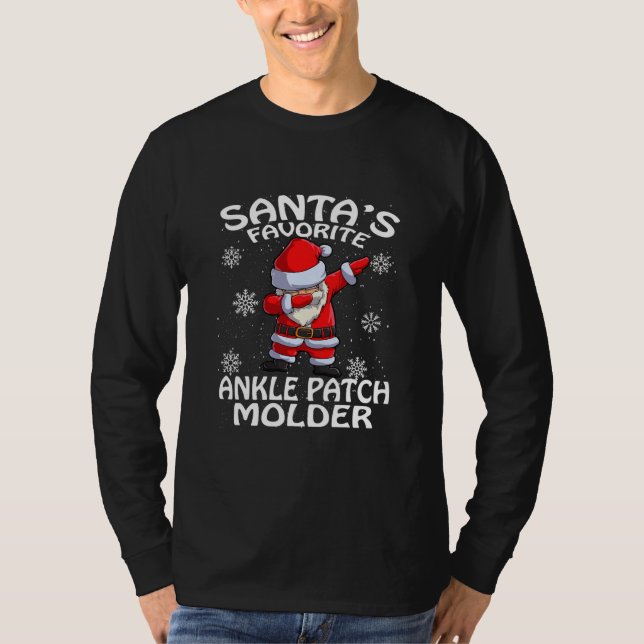 Santa's Favorite Ankle Patch Molder Christmas T-Shirt (Front)