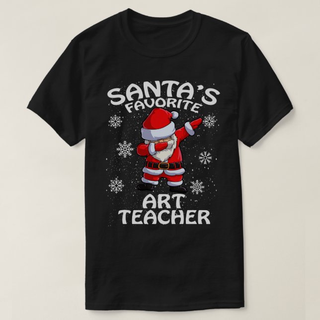 Santas Favorite Art Teacher Christmas T-Shirt (Design Front)