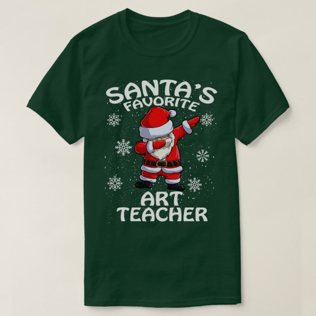 Santas Favorite Art Teacher Christmas T-Shirt (Design Front)
