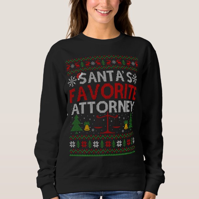 Santa's Favorite Attorney Xmas Ugly Attorney Chris Sweatshirt (Front)