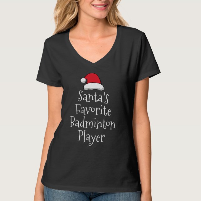 Santas Favorite Badminton Player   Christmas Badmi T-Shirt (Front)