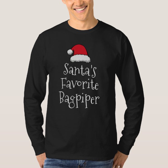 Santas Favorite Bagpiper Christmas   bagpipes   T-Shirt (Front)