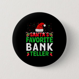 Santa's Favorite Bank Teller Christmas Matching Co Button