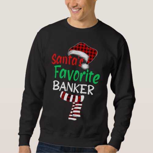 Santas Favorite Banker Christmas Santa Red Plaid  Sweatshirt