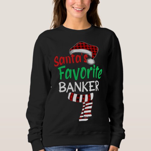 Santas Favorite Banker Christmas Santa Red Plaid  Sweatshirt