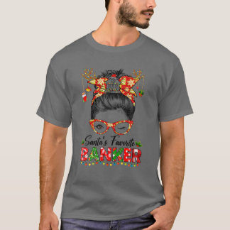 Santa's Favorite Banker Messy Bun Hair Christmas T T-Shirt
