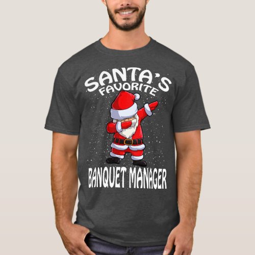 Santas Favorite Banquet Manager Christmas T_Shirt