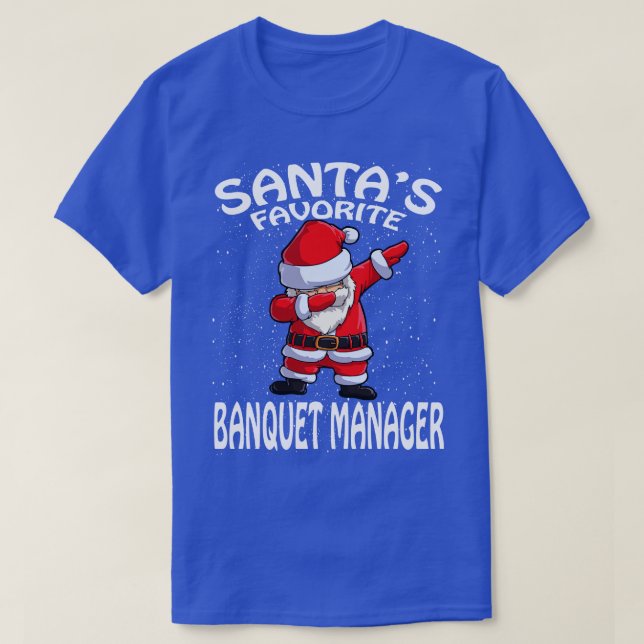 Santas Favorite Banquet Manager Christmas T-Shirt (Design Front)