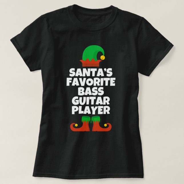 Santas Favorite Bass Guitar Player Funny Christmas T-Shirt (Design Front)
