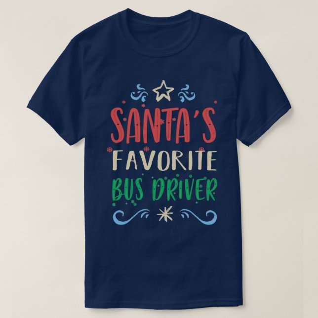 Santas Favorite Bus Driver funny xmas T-Shirt (Design Front)