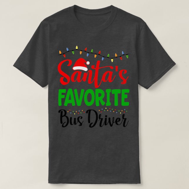 Santas Favorite Bus Driver T-Shirt (Design Front)