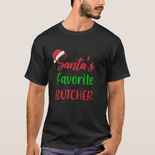 Santas Favorite Butcher Funny Christmas Pajama Xma T-Shirt