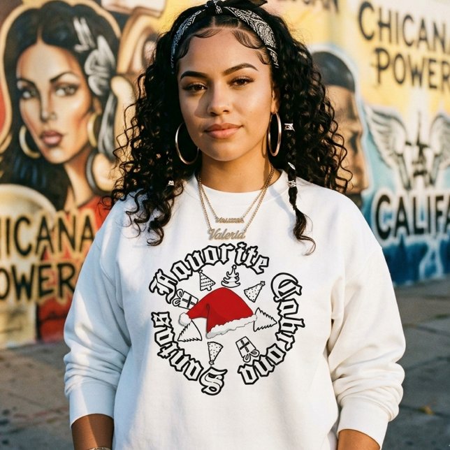 Santas Favorite Cabrona Christmas  Sweatshirt (Santas Favorite Cabrona Christmas Sweatshirt)