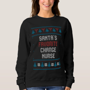 Santas Favorite Charge Nurse     Christmas   Sweatshirt