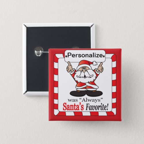 Santas Favorite _ Christmas Humor Pinback Button