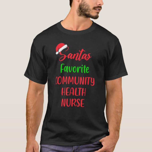 Santa's Favorite Community Health Nurse Christmas T-Shirt (Front)