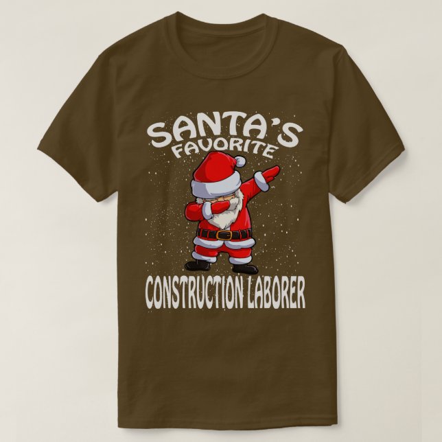 Santas Favorite Construction Laborer Christmas T-Shirt (Design Front)