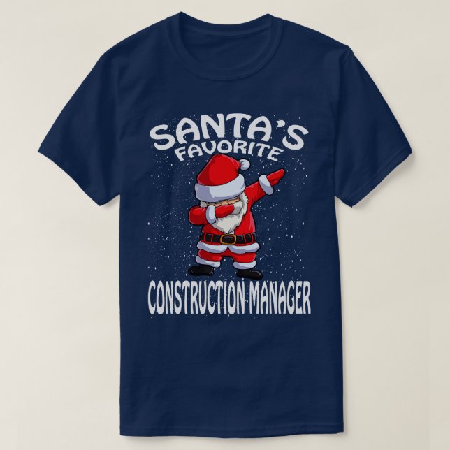 Santas Favorite Construction Manager Christmas T-Shirt (Design Front)