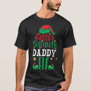 Santa's Favorite Daddy Elf Christmas Matching T-Shirt