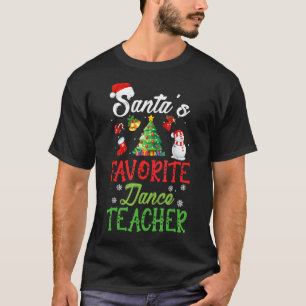 Santas Favorite Dance Teacher Funny Christmas Tree T-Shirt