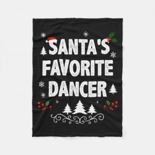 Santa's Favorite Dancer Funny Holiday Christmas Pa Fleece Blanket
