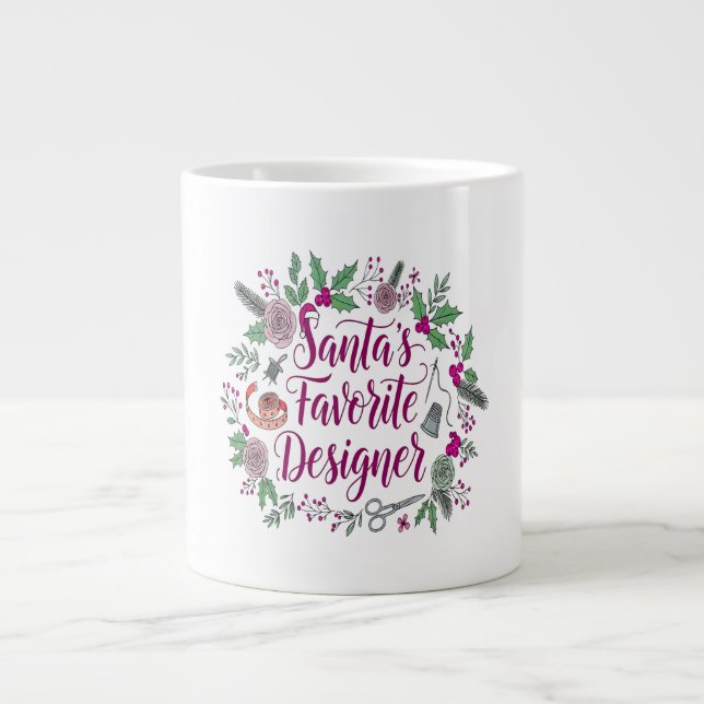 Santa's favorite designer Christmas sewing gift id Giant Coffee Mug (Front)
